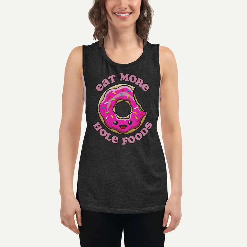 Eat More Hole Foods Women's Muscle Tank