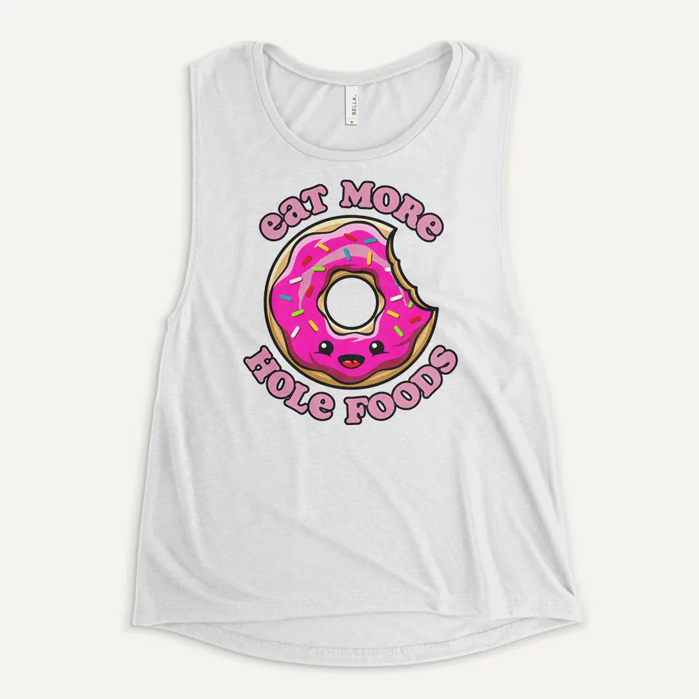 Eat More Hole Foods Women's Muscle Tank